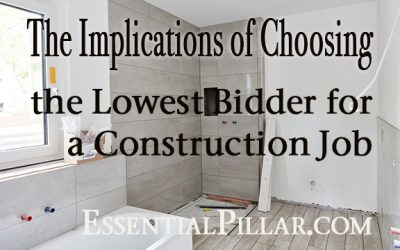 The Implications of Choosing the Lowest Bidder for a Construction Job