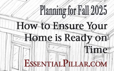 Planning for Fall 2025: How to Ensure Your Home is Ready on Time